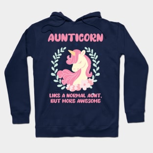 Aunticorn Like A Normal Aunt Only More Awesome Funny Hoodie